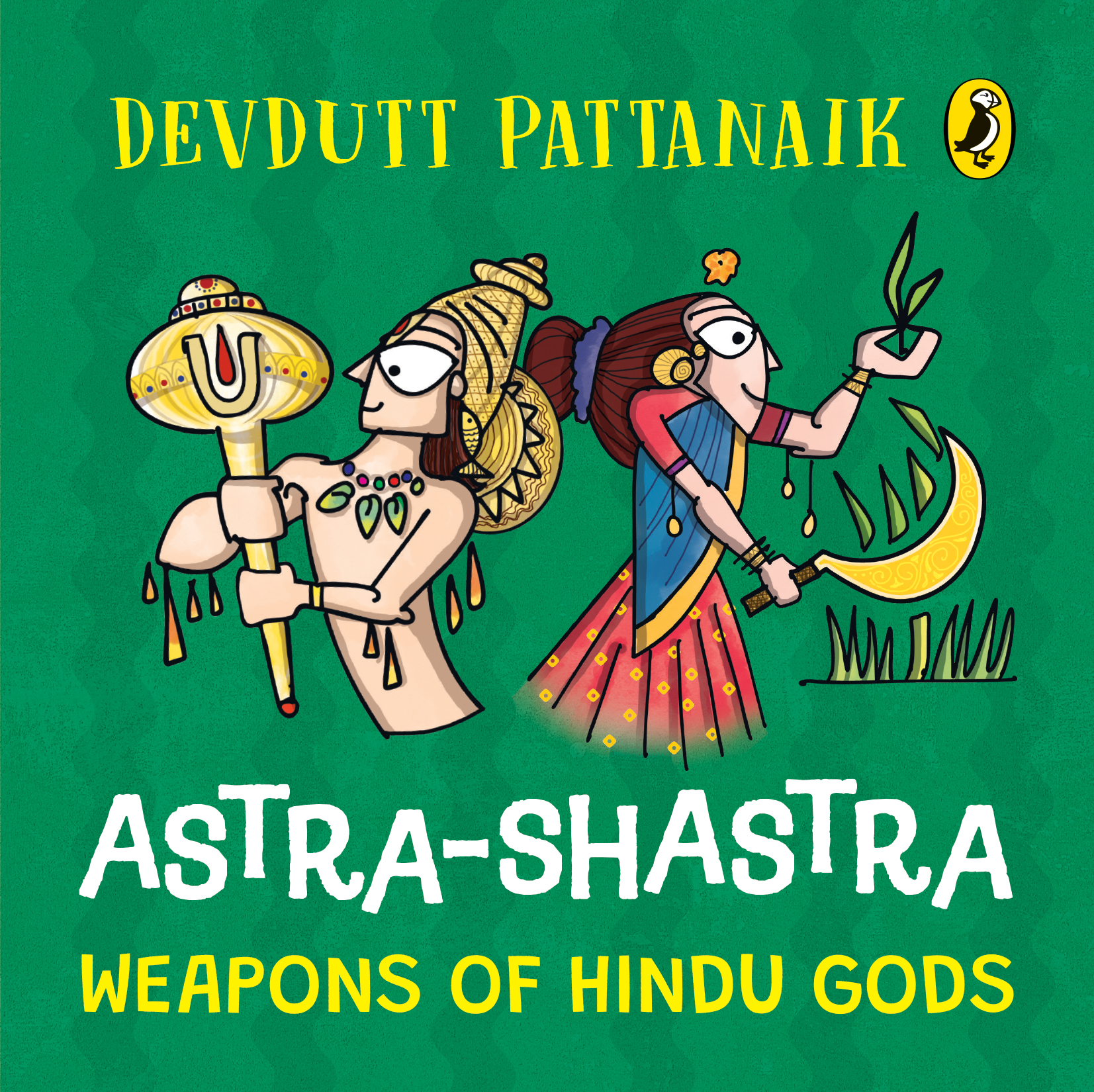 Astra Shastra: Weapons of the Hindu Gods